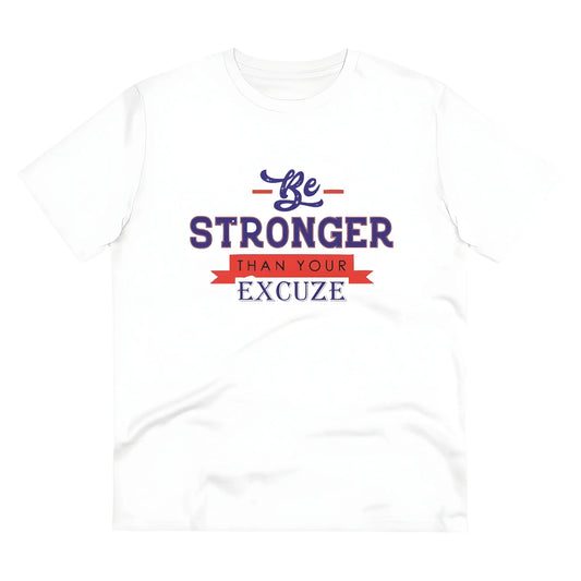 Men's PC Cotton Be Stronger Than Your Excuse Desing Printed T Shirt (Color: White, Thread Count: 180GSM)