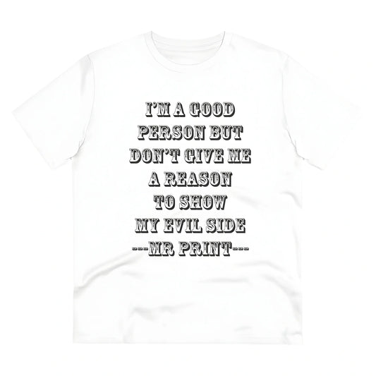 Men's PC Cotton I Am Good Person Printed T Shirt (Color: White, Thread Count: 180GSM)